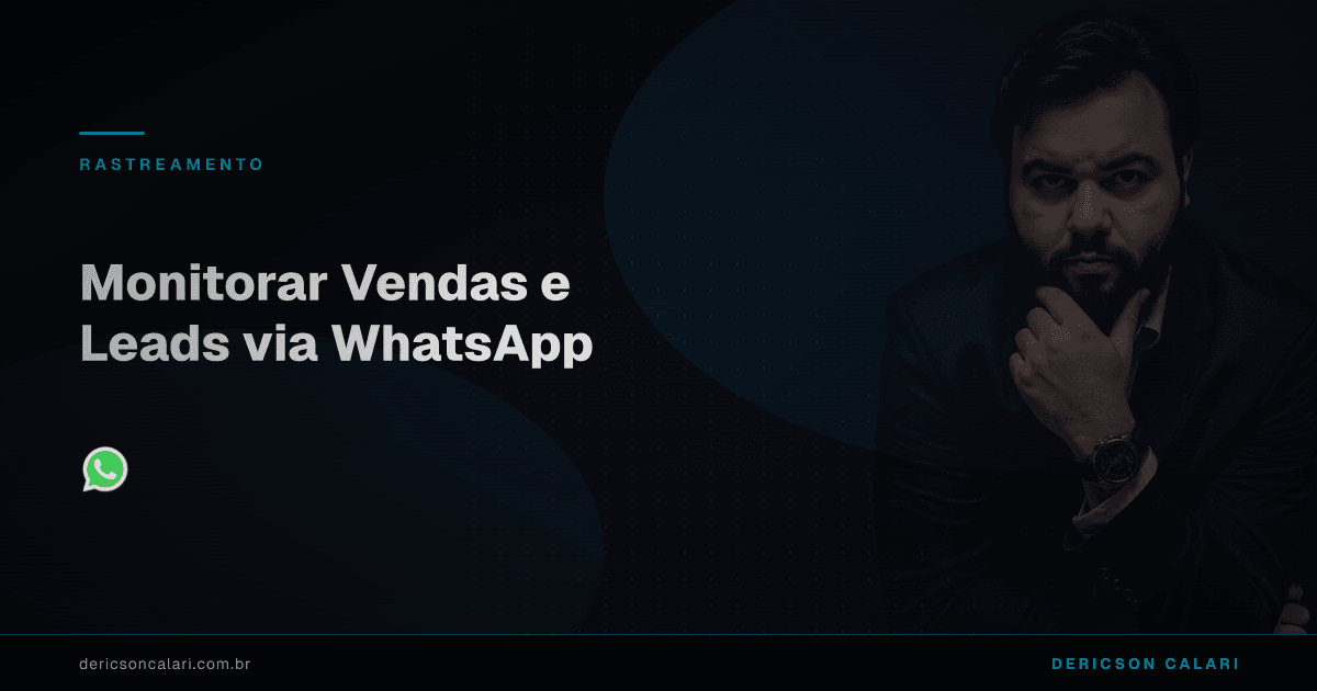 Monitorar Vendas e Leads via WhatsApp