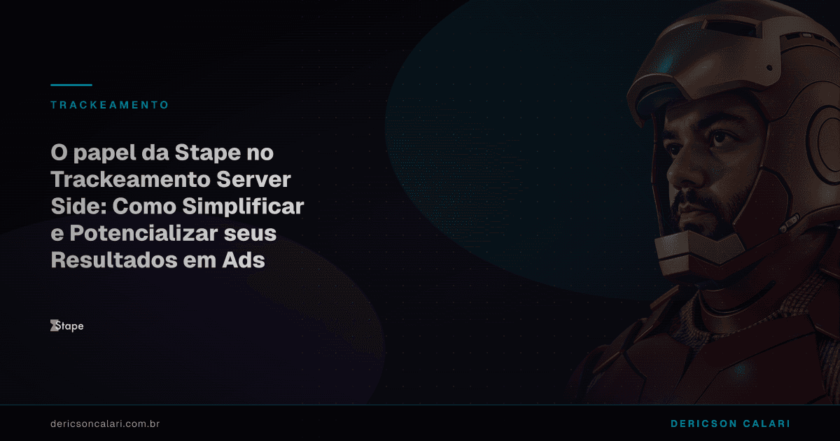 O papel da Stape no Trackeamento Server Side: Como Simplificar e Potencializar seus Resultados em Ads