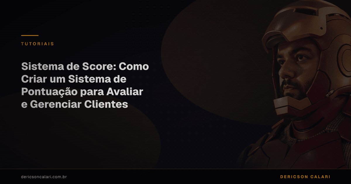 Lead Score: Como Criar um Sistema de Pontuação para Avaliar e Gerenciar Clientes