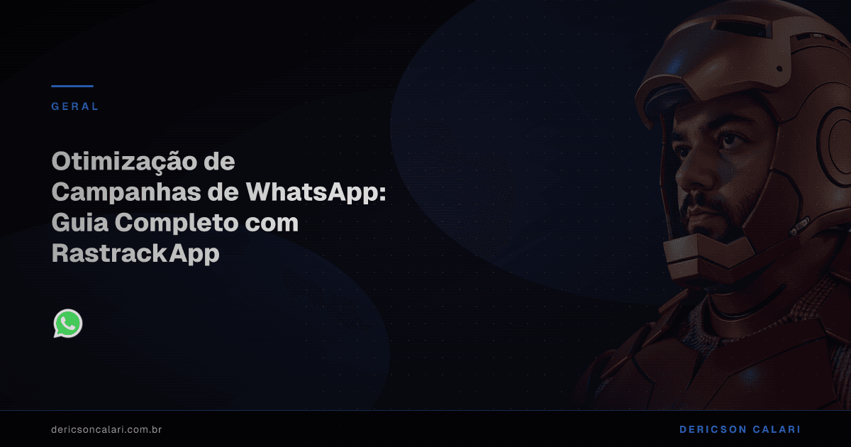Otimização de Campanhas de WhatsApp: Guia Completo com RastrackApp