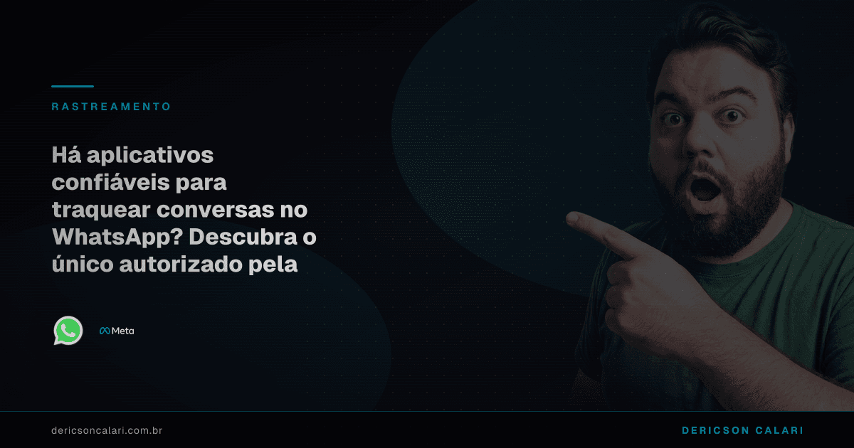 Há aplicativos confiáveis para traquear conversas no WhatsApp? Descubra o único autorizado pela Meta