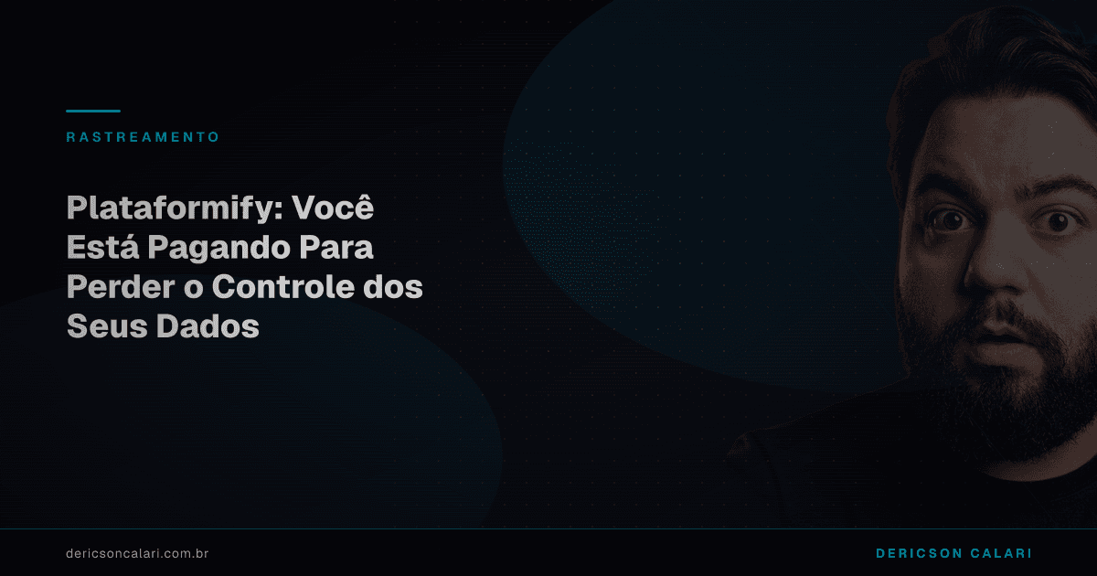 Plataformify: Você Está Pagando Para Perder o Controle dos Seus Dados