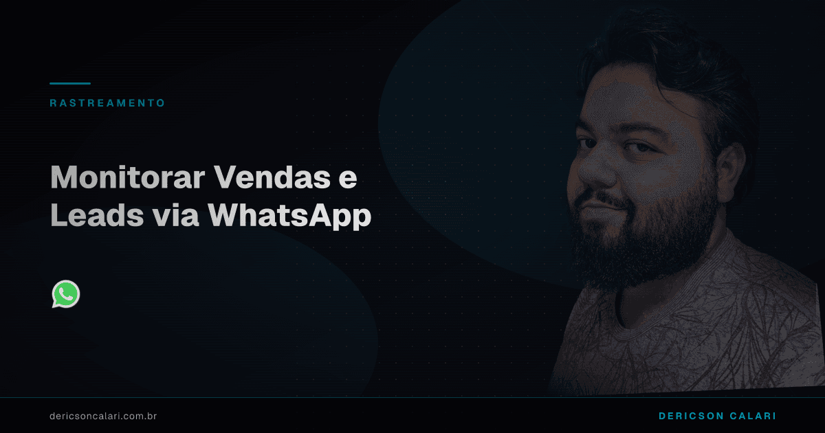 Monitorar Vendas e Leads via WhatsApp