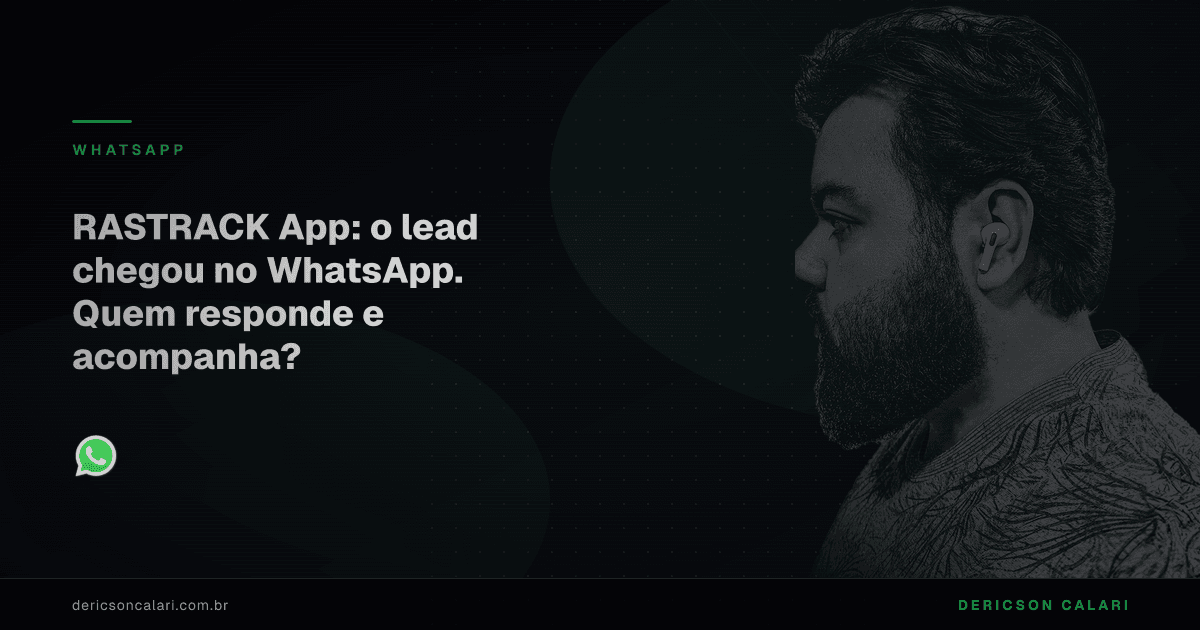 Capa do artigo: RASTRACK App: o lead chegou no WhatsApp. Quem responde e acompanha?